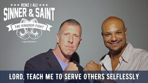 Sinner & Saint - Lord, Teach Me To Serve Others Selflessly