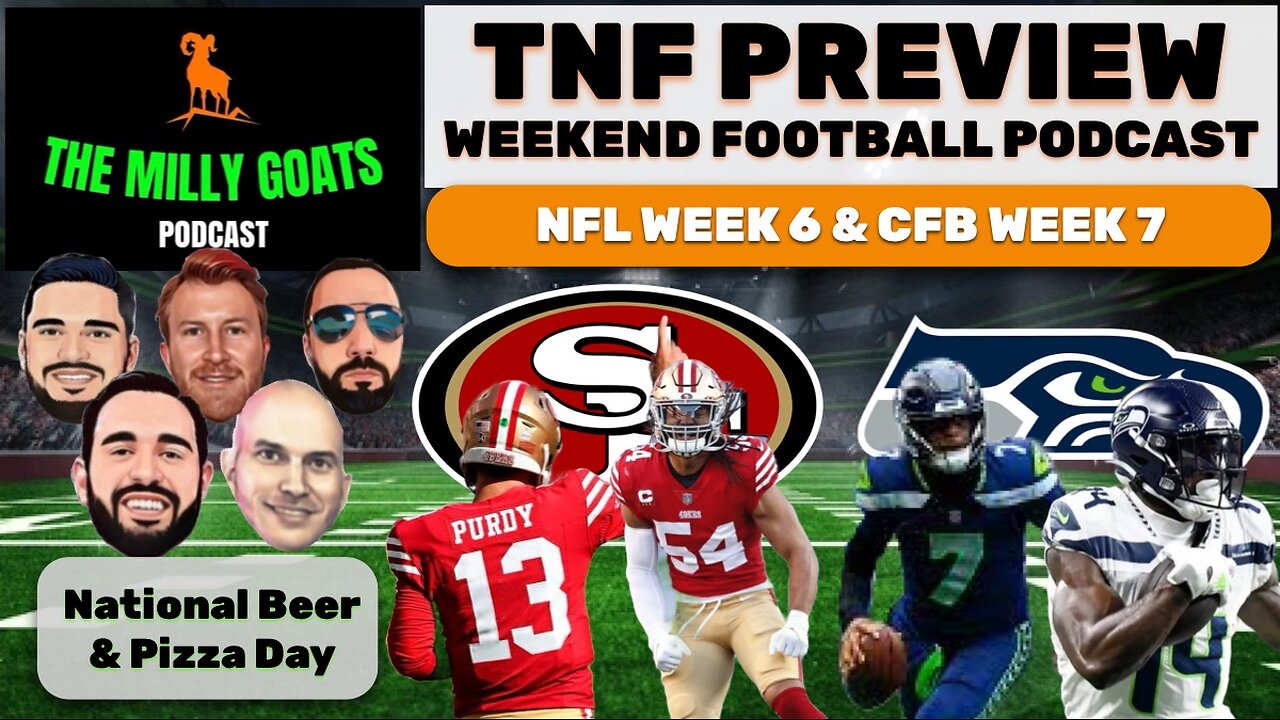 TNF 49ers & Seahawks Preview, NFL Week 6 Look Ahead, & Saleh Got Fired?!