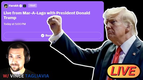 LIVE: Trump's 2nd X Spaces Interview w/ Farokh [Vince Reacts]