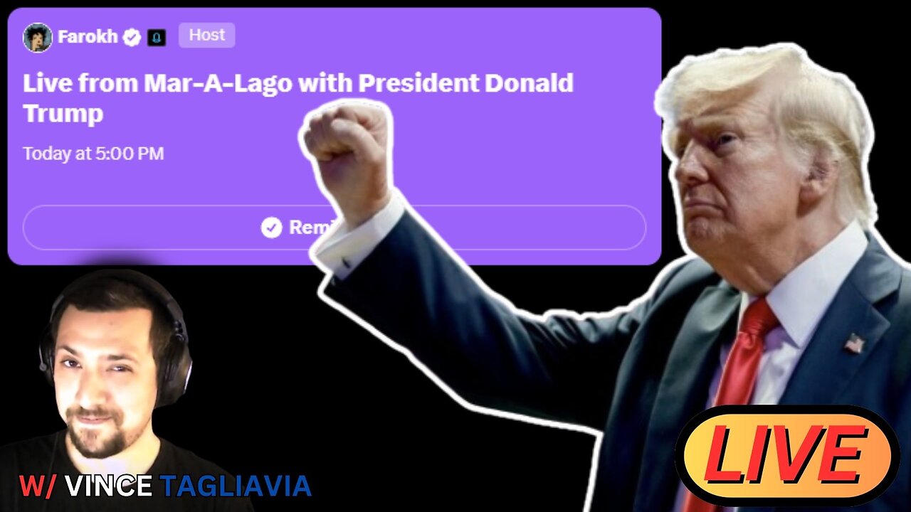 LIVE: Trump's 2nd X Spaces Interview w/ Farokh [Vince Reacts]