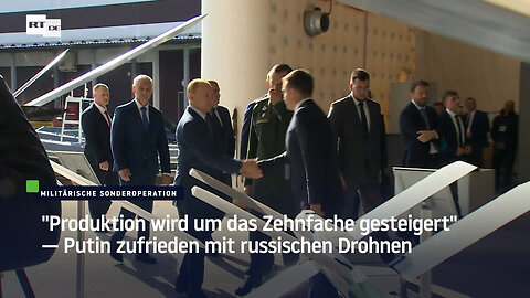 "Produktion wird um das Zehnfache gesteigert" – Putin zufrieden mit russischen Drohnen