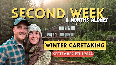 Week Two Update | Remote Winter Caretaking BC | Feeling at Home
