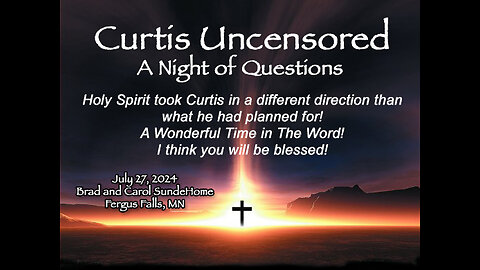 Curtis Uncensored, A night of Questions and Conversation Curtis Coker Fergus Falls, July 27, 2024