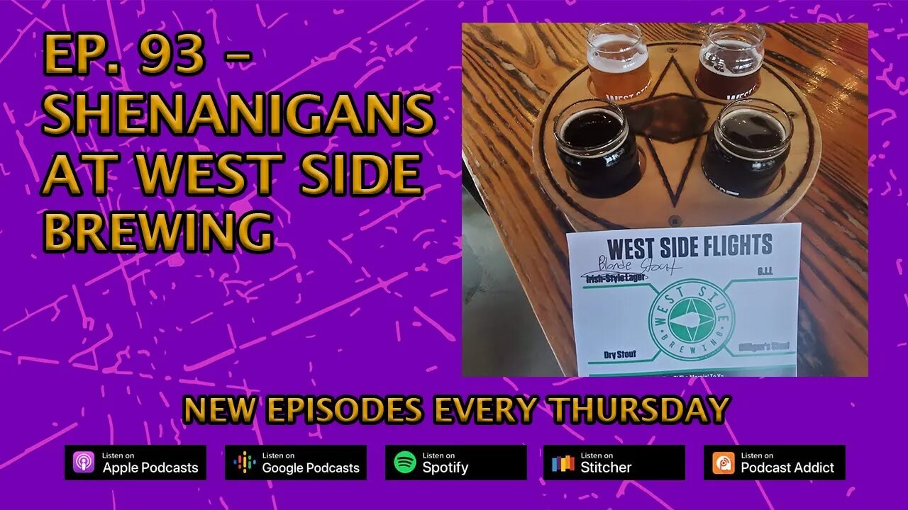 Ep. 93 – St. Patrick's Day Shenanigans At West Side Brewing