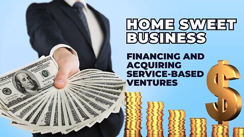 How To Finance And Acquire Your Service-based Business