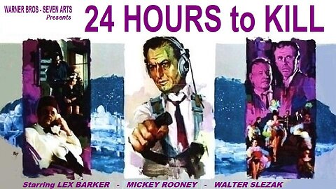 24 HOURS TO KILL 1965 Jet Airplane Crew Gets Mixed Up with Criminal Smugglers FULL MOVIE HD & W/S
