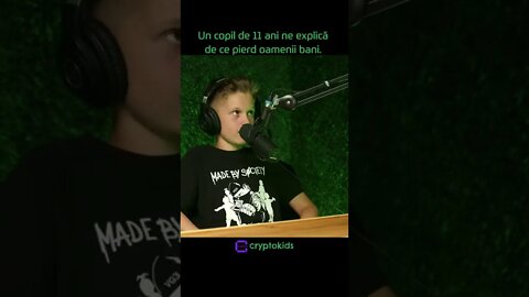 Un copil de 11 ani ne explică de ce pierd oamenii bani