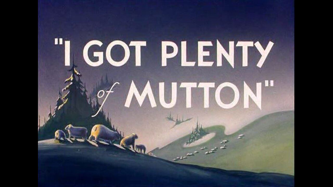 Looney Tunes - I Got Plenty of Mutton (1944, animated short)