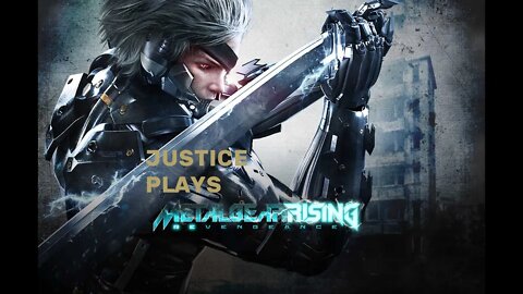 Justice plays Metal Gear Rising Revengeance (part 1)