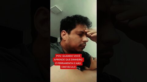 Quando você entende que dinheiro é uma ferramenta. #shorts