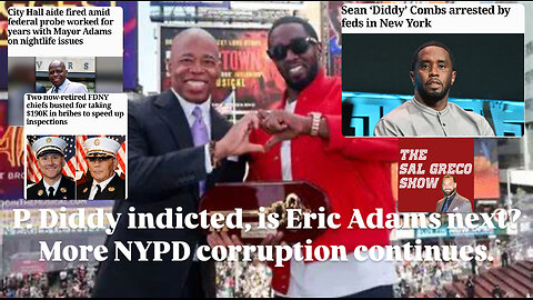 P. Diddy indicted, is Eric Adams next? More NYPD corruption continues. | Episode 20