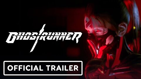 Ghostrunner: Complete Edition - Official Launch Trailer