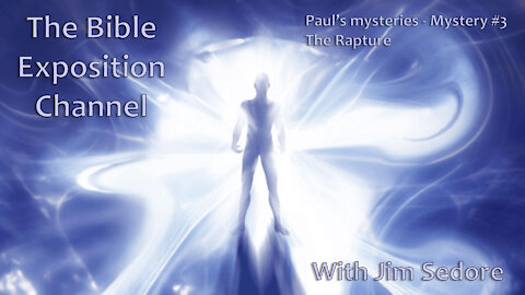 Paul’s mysteries - Mystery #3 - The Rapture