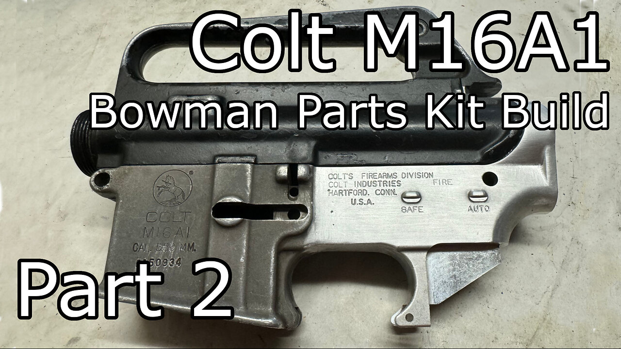 Colt M16A1 Bowman Parts Kit Build | Part 2 - Reweld Prep and Takedown Pin Shenanigans