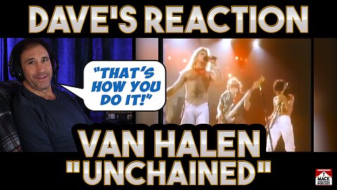Dave's Reaction: Van Halen — Unchained