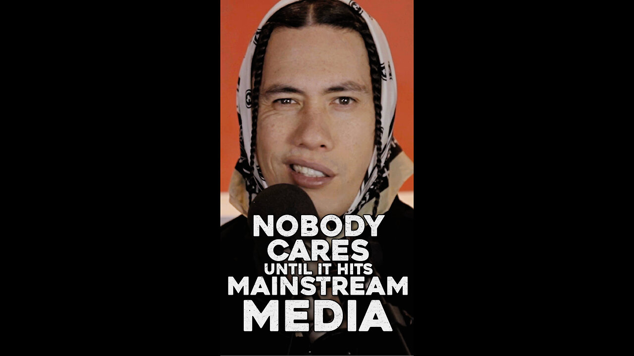 NOBODY CARES UNTIL IT HITS MAINSTREAM MEDIA!