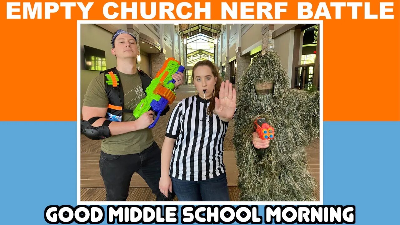 Nerf Battle in Empty Church | Good Middle School Morning | Episode 3