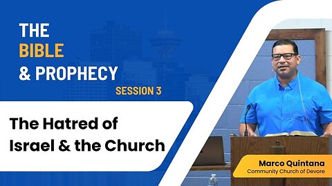 Revelation 12 - The Hatred of Israel & the Church - Kitimat, BC session 3