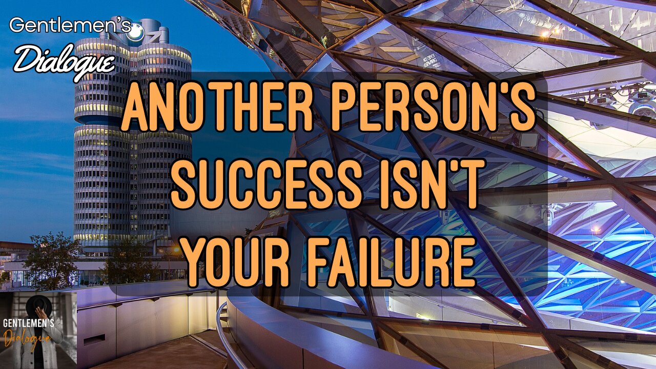 Another Person's Success is Not Your Failure