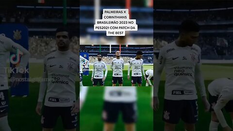 PALMEIRAS X CORINTHIANS|BRASILEIRÃO 2023|PES2021|PATCH THE BEST