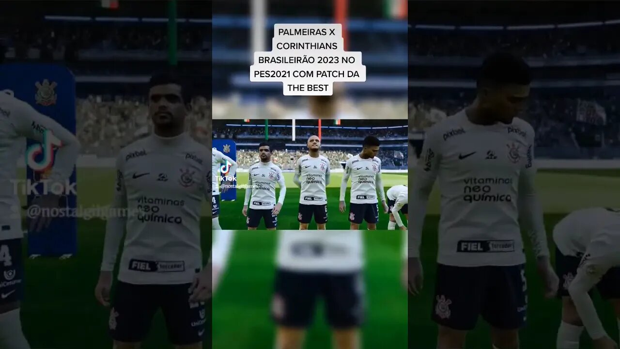 PALMEIRAS X CORINTHIANS|BRASILEIRÃO 2023|PES2021|PATCH THE BEST