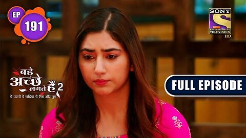 The Truth Comes Out | Bade Achhe Lagte Hain 2 | Ep 191 | Full Episode | 23 May 2022