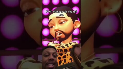 POV: Drake in his city girl era