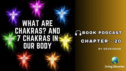 What are Chakras? And 7 Chakras in our Body