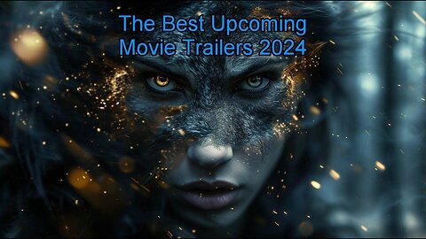The Best Upcoming Movie Trailers 2024 PT18