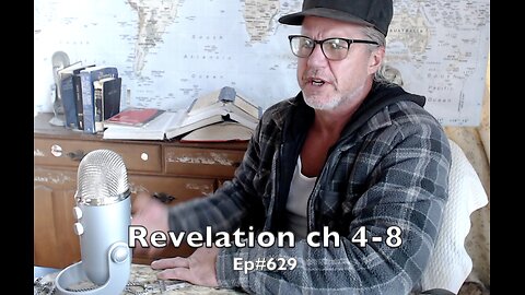 Revelation ch 4-8 ' Easiest book in the Bible once you see these threads ' Ep#629