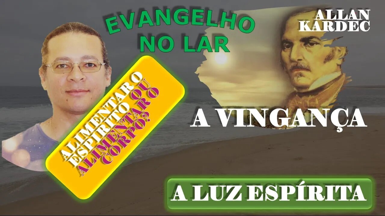 Evangelho no Lar #15 - Nº 9 - A VINGANÇA