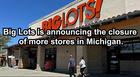 Big Lots is announcing the closure of more stores in Michigan.