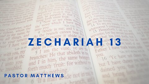 Zechariah 13 | Abiding Word Baptist