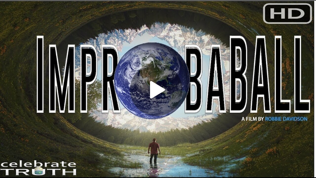 IMPROBABALL 🌎 - Flat Earth Full Documentary