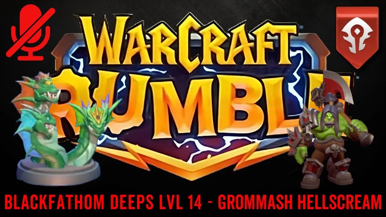 WarCraft Rumble - Blackfathom Deeps LvL 14 - Grommash Hellscream