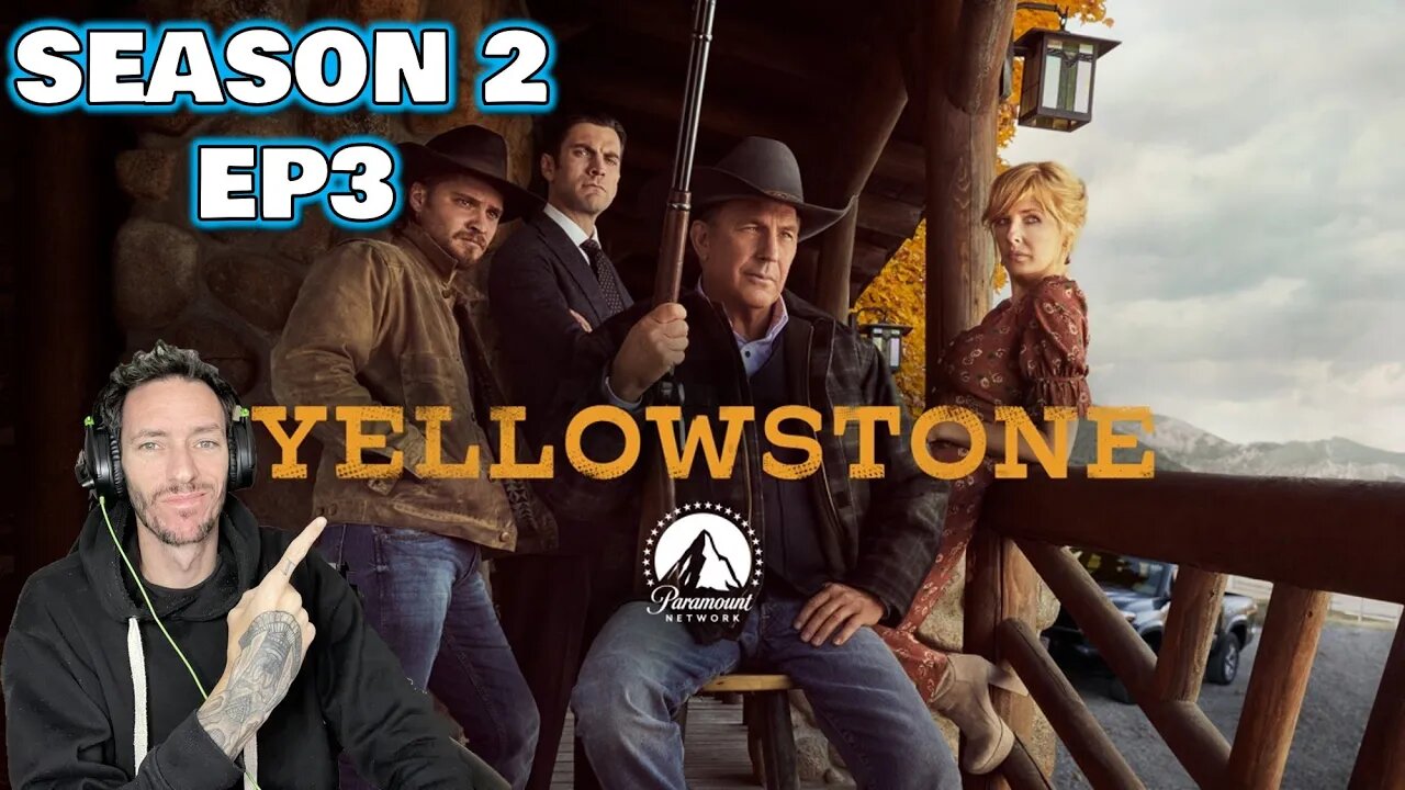 YELLOWSTONE S2 EP3 (REACTION)