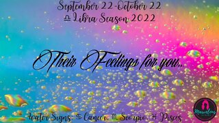 🌊 Water Signs: ♋️ Cancer, ♏️ Scorpio, ♓️ Pisces:🗣️Their Feelings for you! 🌟[♎️ Libra Season 2022]