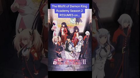 The Misfit of Demon King Academy Season 2 RETURNS on...