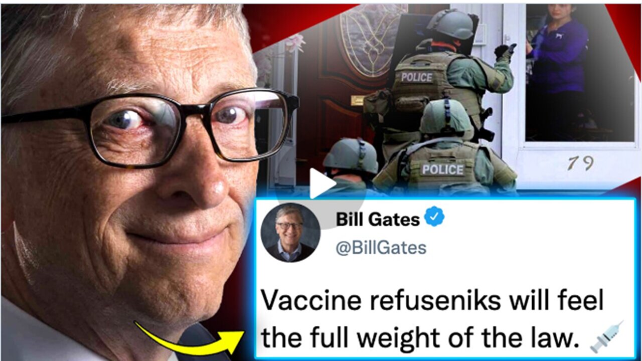 Bill Gates and WHO Call for Military To Round Up mRNA Vaccine Refusers During Bird Flu Pandemic