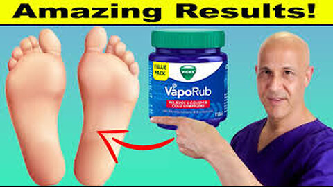 Rub VICKS VapoRub on Your Feet and Toes and Discover What Happens Next! Dr. Mandell