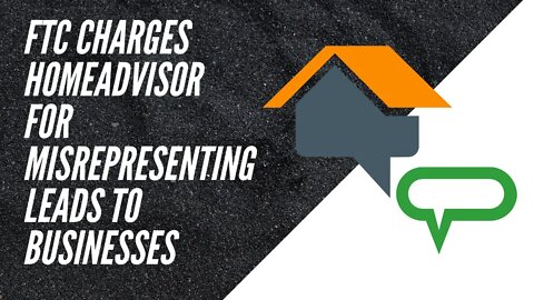 FTC Charges Homeadvisor for Misrepresenting Leads to Businesses