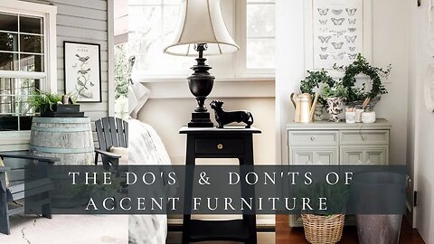 The Do's & Don'ts of Accent Furniture & When to Let Them Go 