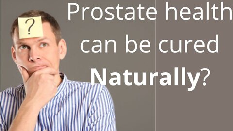 Heal your prostate health Naturally