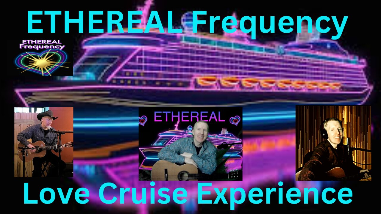 ETHEREAL Frequency - Love Cruise Experience Online - 8/20/24 - Flowing Relaxing Music