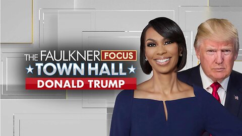 The Faulkner Focus: President Donald Trump' Town Hall