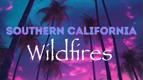Southern California Wildfires