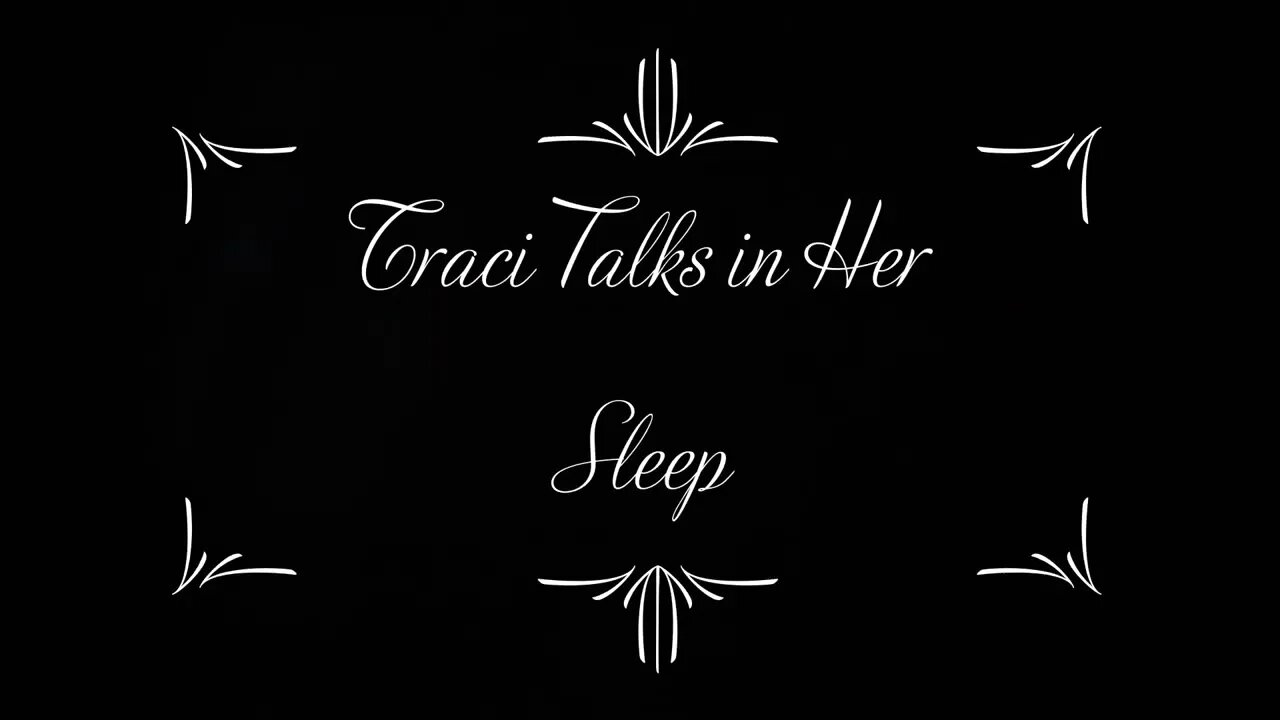 Traci Talks In Her Sleep.......So I Mess With Her