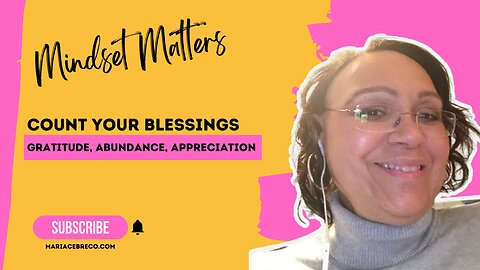 How to See the Blessings Around You: A Simple Reminder for Gratitude - Mindset Matters
