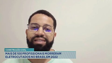 Construção Civil: Mais de 100 Profissionais Morreram Eletrocutados no Brasil em 2022.