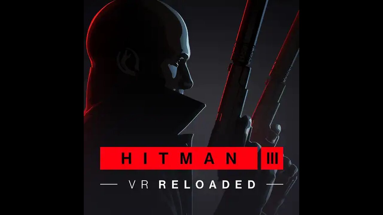 HITMAN 3 VR Reloaded [Launch Trailer] Review, Check Description